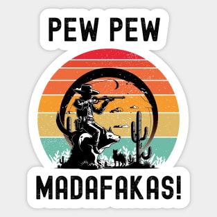 Pew Pew Madafakas Sticker